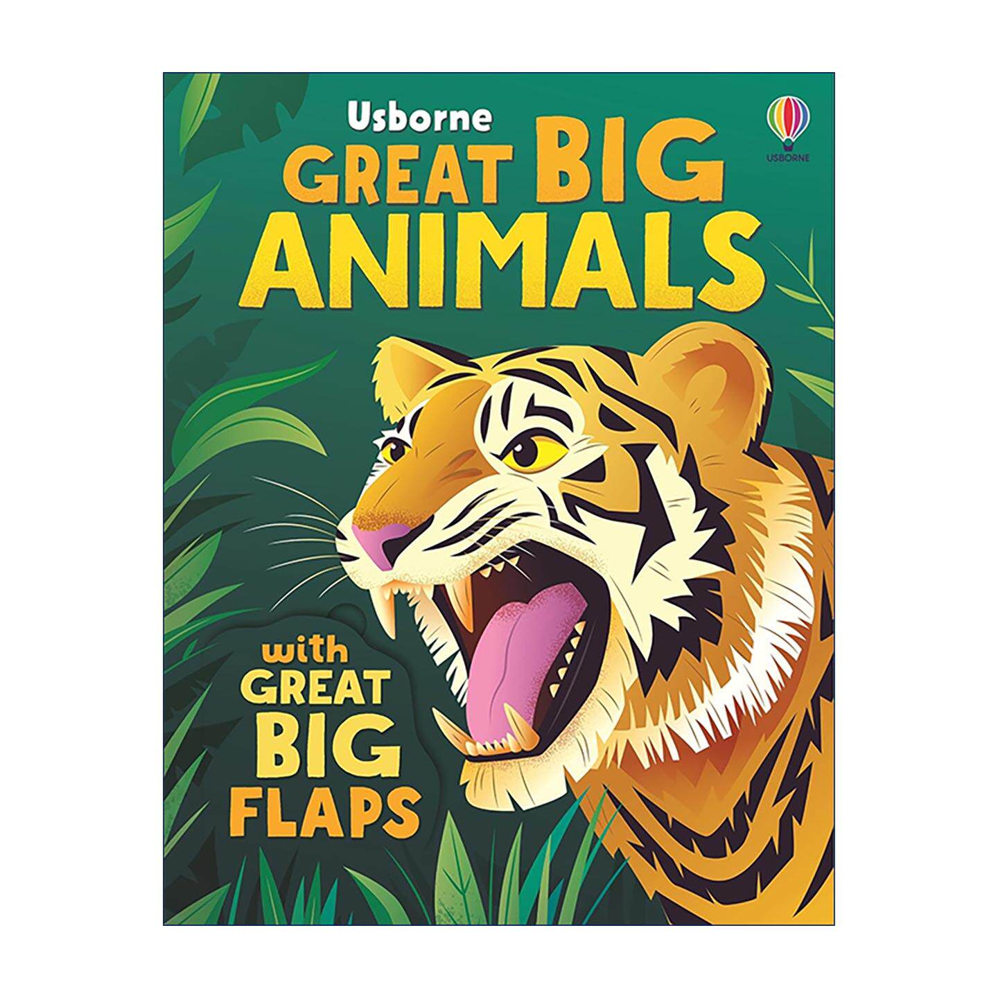 英文原版 Great Big Animals with great big flaps 超级大动物 翻翻动起来 尤斯伯恩儿童科普互动纸板书 老虎扑食 大象推树英文版
