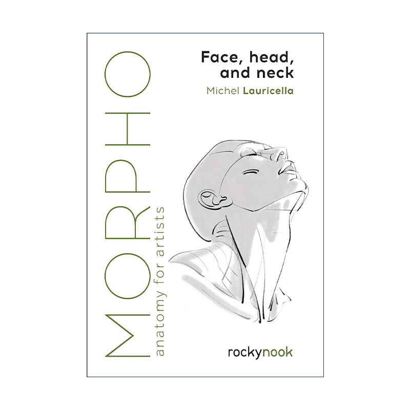 英文原版 Morpho Face Head and Neck Anatomy for Artists 艺用人体结构 脸 头部 脖子 绘画教程 英文版 进口英语原版书籍