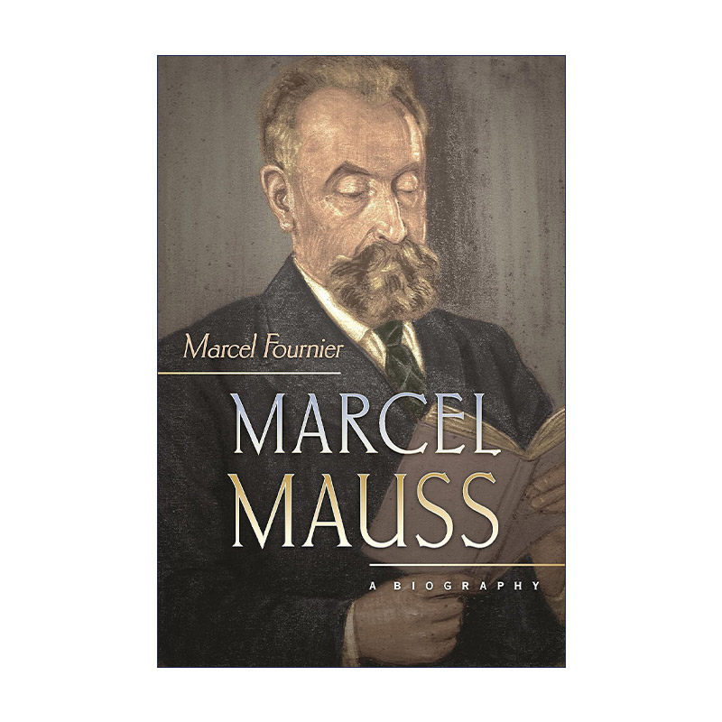 英文原版 Marcel Mauss 莫斯传 法国人类学先驱马塞尔·莫斯 Marcel Fournier 英文版 进口英语原版书籍