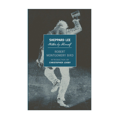 英文原版 Sheppard Lee Written by Himself 谢帕德李 自己写的 讽刺小说 Robert Montgomery Bird 英文版 进口英语原版书籍