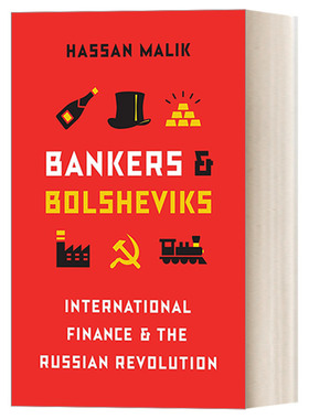 英文原版 Bankers and Bolsheviks 银行家与布尔什维克 国际金融 Hassan Malik 英文版 进口英语原版书籍