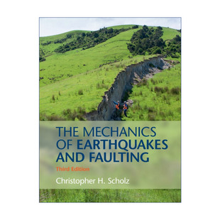书籍 进口英语原版 Christopher The Mechanics and Earthquakes 英文版 英文原版 Faulting Scholz 地震和断层动力学