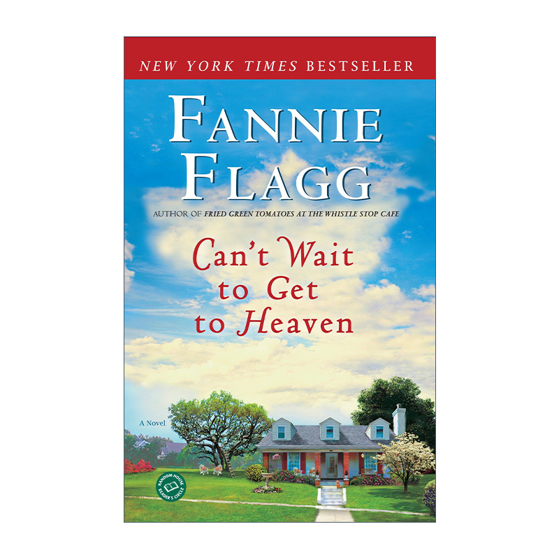 英文原版 Can't Wait to Get to Heaven Elmwood Springs 03 迫不及待想去天堂 榆林之泉系列3 油炸绿番茄作者Fannie Flagg 英文版