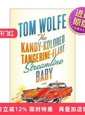 英文原版 The Kandy-Kolored Tangerine-Flake Streamline Baby 康提科洛舞薄橘型婴孩 汤姆沃尔夫散文集 英文版进口英语原版书籍