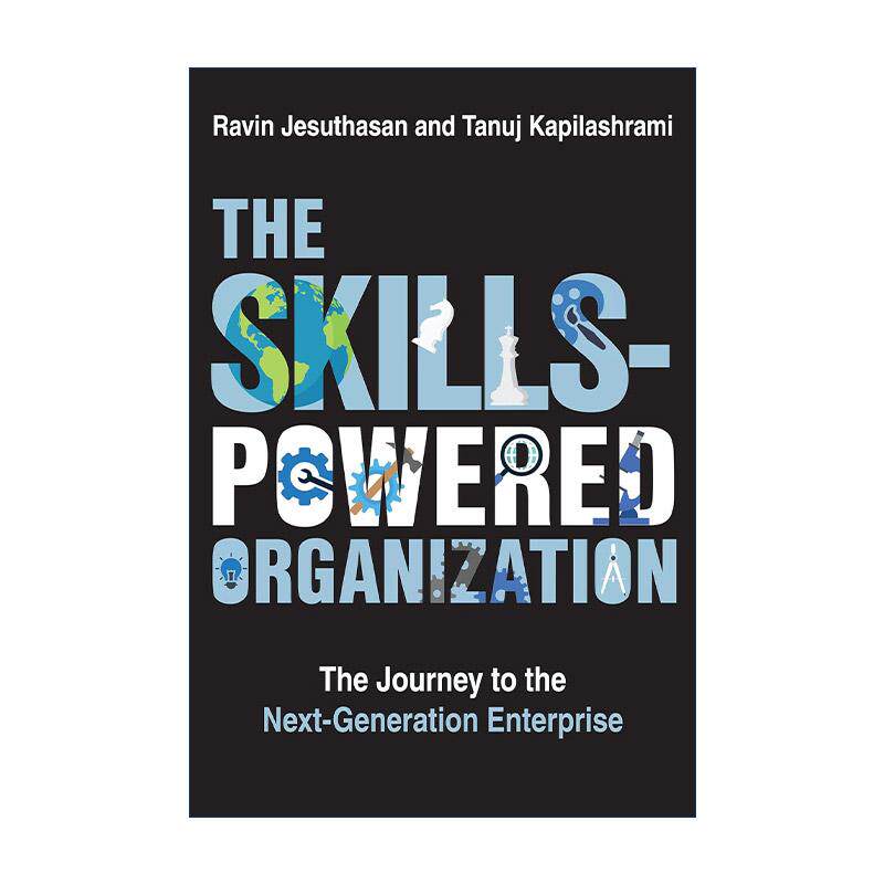 英文原版 The Skills-Powered Organization The MIT Press 技能驱动型组织 下一代企业之旅 管理指南 Ravin Jesuthasan 精装