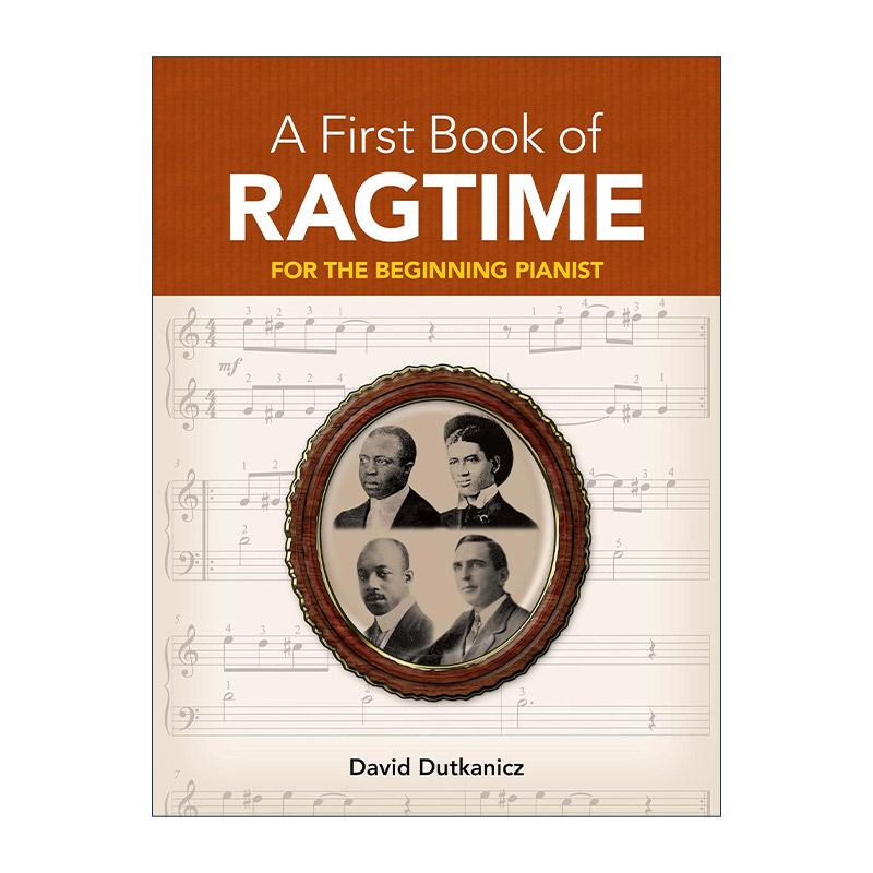 英文原版 A First Book of Ragtime 雷格泰姆之书 初学者钢琴曲谱指南 可下载MP3 美国流行音乐 非洲 英文版 进口英语原版书籍