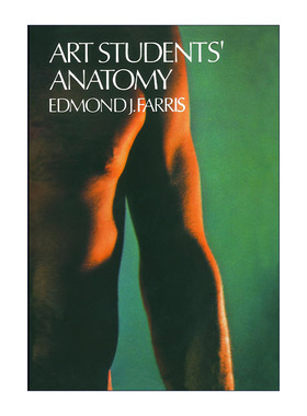 英文原版 Art Students' Anatomy 艺术系学生艺用人体解剖学 绘画技巧指南 Edmond J. Farris 英文版 进口英语原版书籍