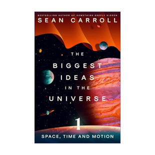 宇宙中最大 The Ideas 英文版 书籍 英文原版 肖恩·卡罗尔 the Biggest 空间 想法 Universe 进口英语原版 时间和运动