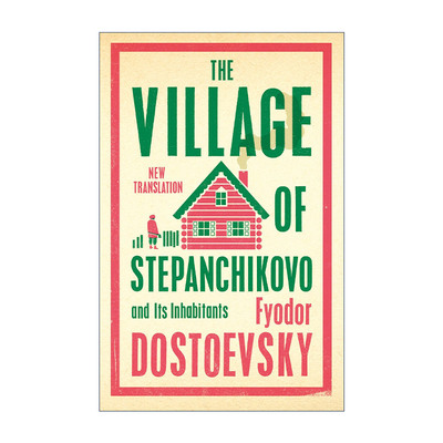 英文原版 The Village of Stepanchikovo and Its Inhabitants 斯捷潘齐科沃村的居民 陀思妥耶夫斯基 Alma经典系列 进口英语书籍