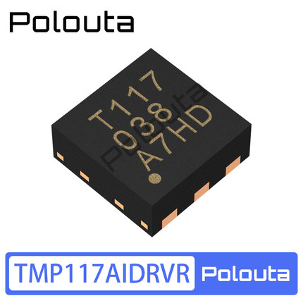 TMP117AIDRVR 丝印T117 WSON-6 温度传感器 Polouta
