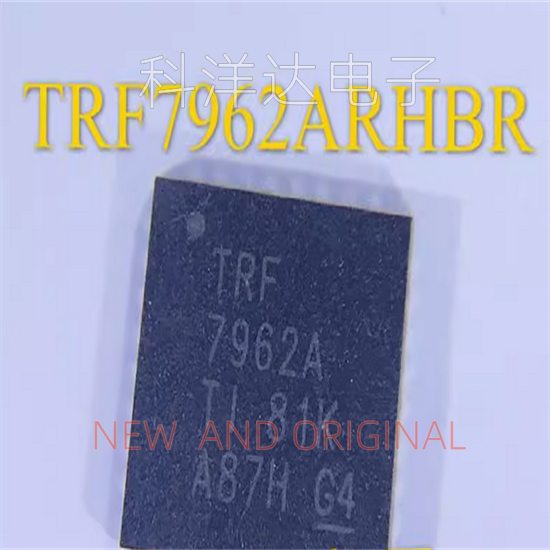 TRF7962ARHBR    TRF7962ARHBT   TRF7962A   VQFN32    射频芯片