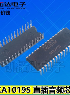 【凯拓达电子】 CXA1019P CXA1019S  收音集成电路
