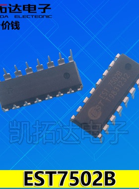 【凯拓达电子】原装正品 EST7502B EST7502CDIP-16