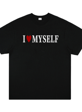 I love myself 我只爱我自己 美式嘻哈标语印花街头打底宽松t恤潮