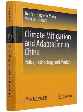 RT69包邮 Climate Mitigation and Adaptation in China--Policy, Technology and Market冶金工业出版社自然科学图书书籍