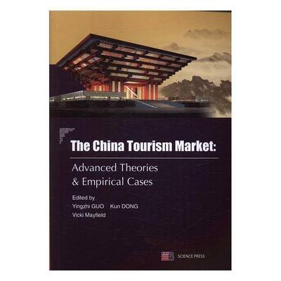 RT69包邮 中国旅游市场:前沿理论与实证案例:advanced theories & empirical cases:英文科学出版社经济图书书籍
