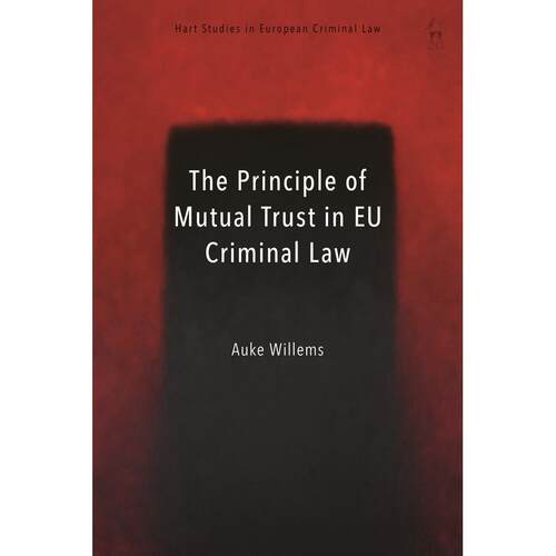 预售 The Principle of Mutual Trust in EU Criminal Law英文原版 Bloomsbury