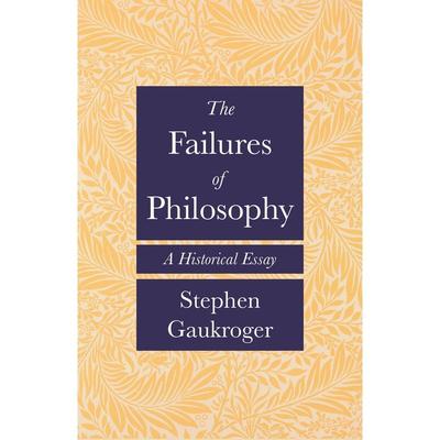 预售 The Failures of Philosophy哲学的失败