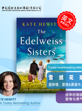 预售  Kate Hewitt 令人心碎的二战小说系列 Totally heartbreaking WW2  雪绒花姐妹 The Edelweiss Sisters