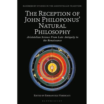 预售 The Reception of John Philoponus Natural Philosophy英文原版 Bloomsbury