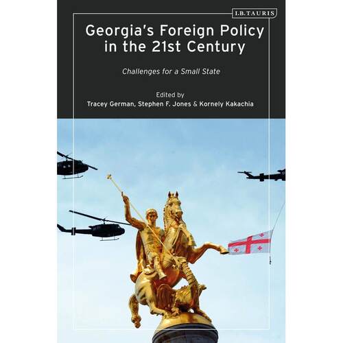预售 Georgias Foreign Policy in the 21st Century英文原版 Bloomsbury