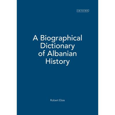 预售 A Biographical Dictionary of Albanian History英文原版 Bloomsbury