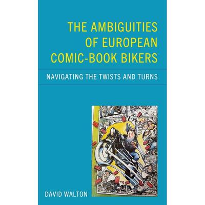 预售 Ambiguities of European Comic-book Bikers英文原版 Bloomsbury