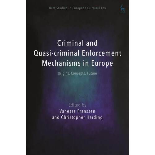 预售 Criminal and Quasi-criminal Enforcement Mechanisms in Europe英文原版 Bloomsbury