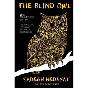 按需印刷 The Blind Owl 盲枭(由Sadegh Hedayat基金会授权-基于孟买版的首个英文译本) Sadegh Hedayat 英文原版