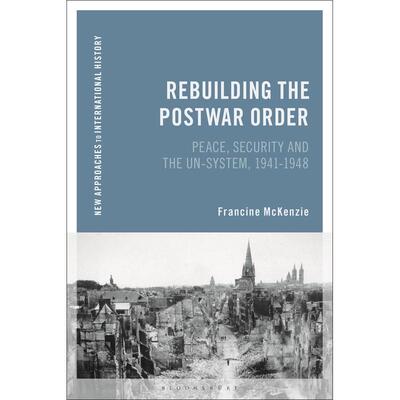 预售 Rebuilding the Postwar Order英文原版 Bloomsbury