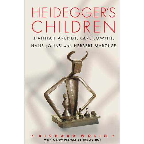 预售 Heideggers Children海德格尔的孩子：汉娜·阿伦特、卡尔·洛维特、汉斯·约纳斯与赫伯特·马尔库塞