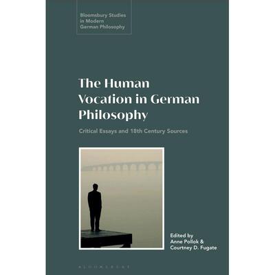 预售 The Human Vocation in German Philosophy英文原版 Bloomsbury