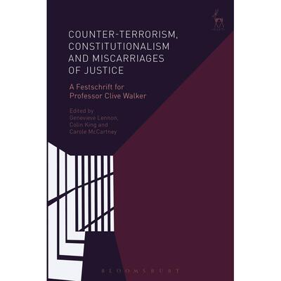 预售 Counter-terrorism  Constitutionalism and Miscarriages of Justice英文原版 Bloomsbury