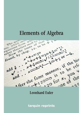 按需印刷 Euler s Elements of Algebra 欧拉代数基本原理 Leonard Euler 英文原版