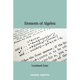 按需印刷 Euler s Elements of Algebra 欧拉代数基本原理 Leonard Euler 英文原版