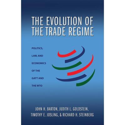 预售 The Evolution of the Trade Regime贸易制度的变革：关税暨贸易总协定及世贸组织内的政治、法律和经济