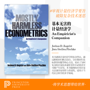 普林斯顿 近乎无害的经济计量学:经验主义者的指南 Mostly Harmless Econometrics: An Empiricist's Companion