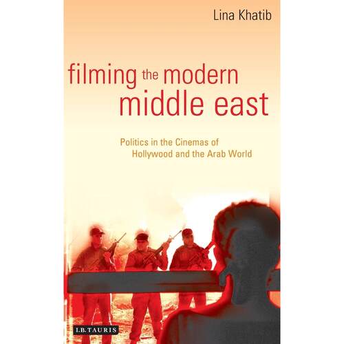 预售 Filming the Modern Middle East英文原版 Bloomsbury