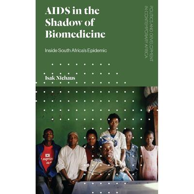 预售 AIDS in the Shadow of Biomedicine英文原版 Bloomsbury