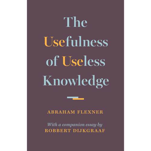 预售 The Usefulness of Useless Knowledge无用知识的有用性