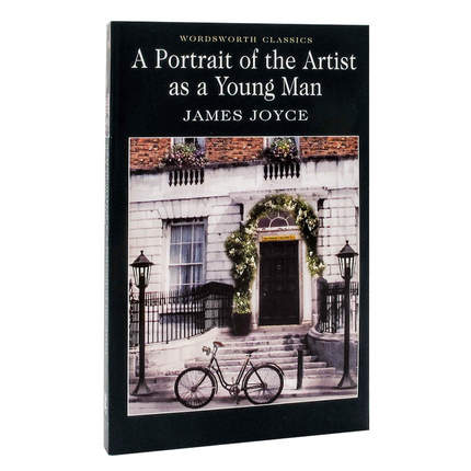 Portrait of Artist as A Young Man一个青年艺术家的肖像原版小说(Wordsworth Classics)