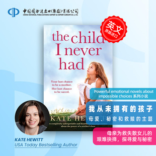 choices Kate about 预售 我从未拥有 emotional Child Hewitt有关家庭爱与希望Powerful NeverHad novels 孩子The impossible