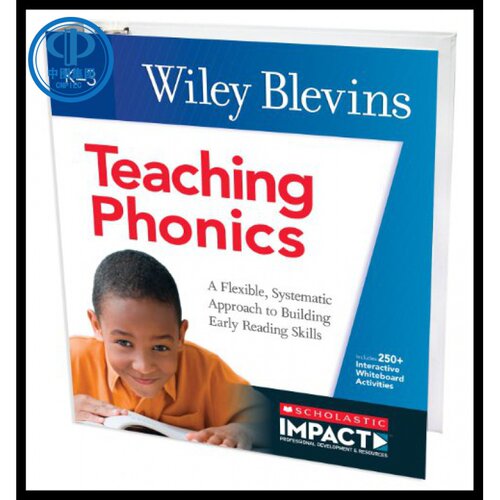 Teaching Phonics : A Flexible, Systematic Approach to Building Early Reading Skills