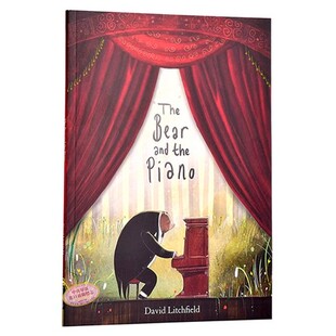 熊与钢琴 钢琴师 森林里 Bear 英文原版 and 绘本The Piano大熊和钢琴 Litchfield 亲子共读故事绘本图画书David the