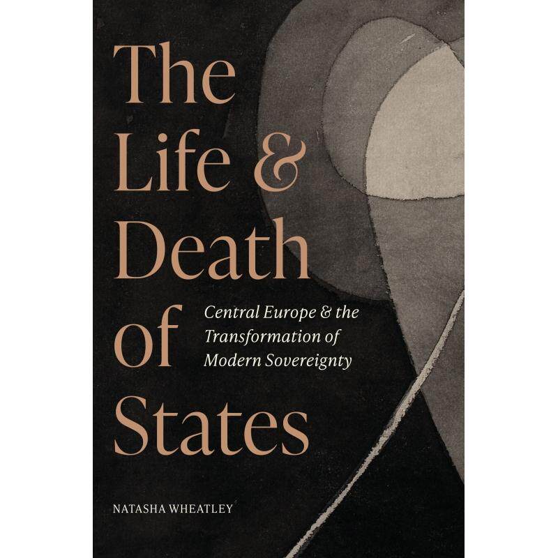 预售 The Life and Death of States国家的生与死:中欧和现代主权的转变