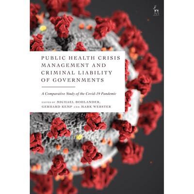 预售 Public Health Crisis Management and Criminal Liability of Governments英文原版 Bloomsbury