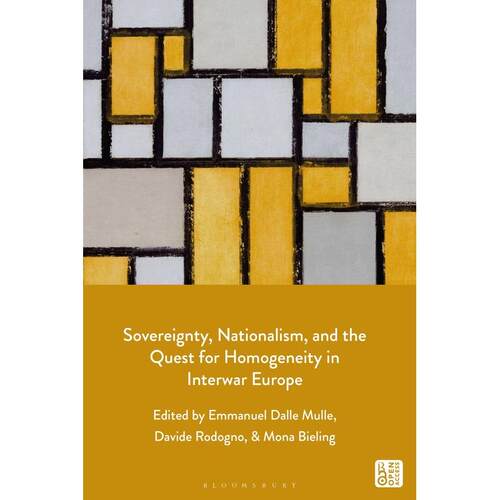 预售 Sovereignty  Nationalism  and the Quest for Homogeneity in Interwar Europe英文原版 Bloomsbury