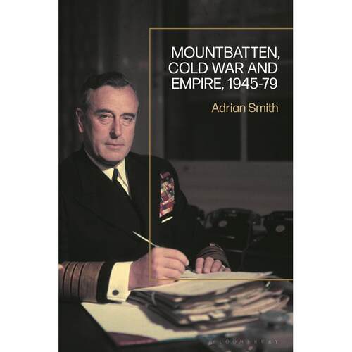 预售 Mountbatten  Cold War and Empire  1945-79英文原版 Bloomsbury