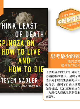 预售 最少想到死亡：斯宾诺莎论如何生存和如何死亡 Think Least of Death 英文原版 按需印刷 [9780691233956]
