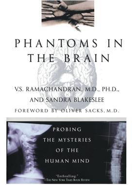 按需印刷 Phantoms in the Brain  Probing the Mysteries of the Human Mind 《大脑中的幻影:探索人类思维的奥秘》英文原版